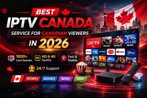 Best IPTV in Canada
