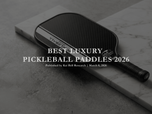 BEST LUXURY PICKLEBALL PADDLES 2026 Published by Kai Bell Research March 8 2026 1