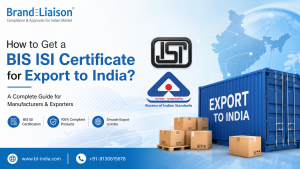 How to Get BIS ISI Certificate for Export to India