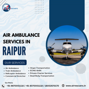 Air Ambulance Services in Raipur 1