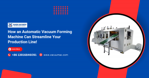 Automatic Vacuum Forming Machine